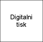 Digitalni
tisk